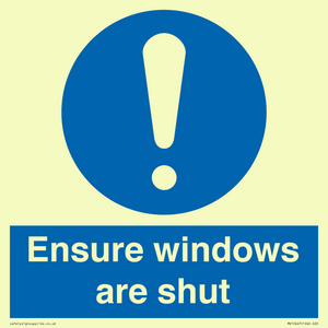 Ensure windows are shut